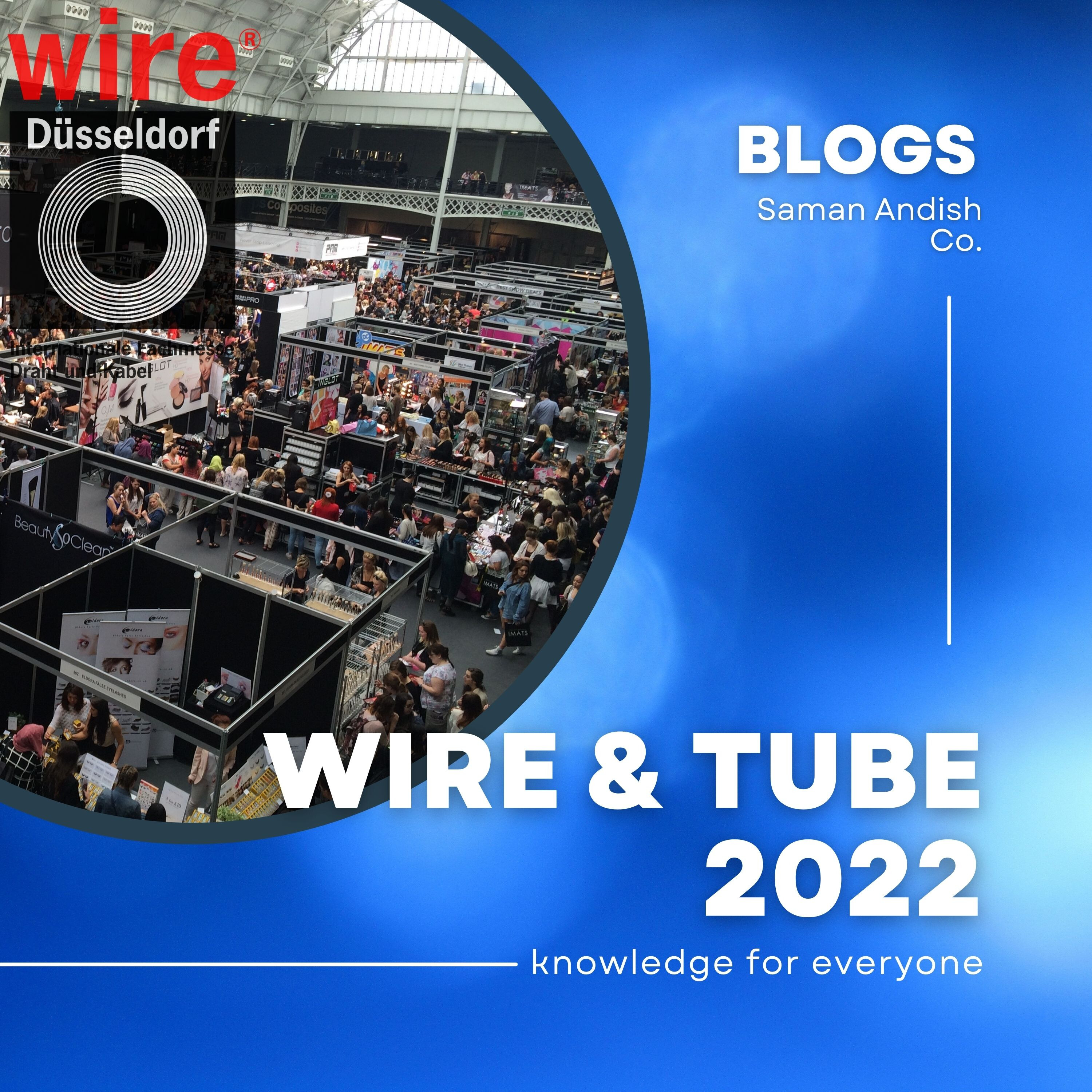 نمایشگاه های تجاری پیشرو در جهان Wire 2022 و Tube 2022